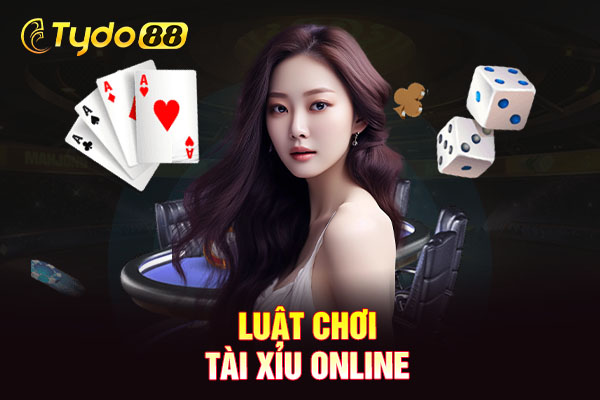 Luật chơi tài xỉu online