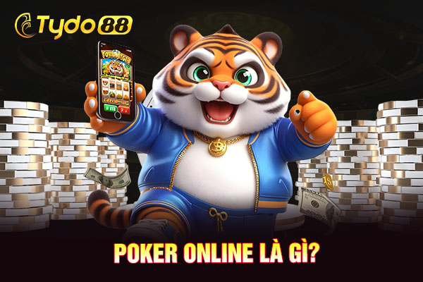 Poker online là gì?